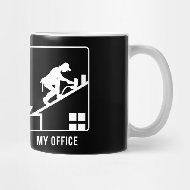 Your Office vs My Office - Roofer - Inverted by CCDesign